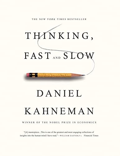 Thinking Fast and Slow by Daniel Kahneman