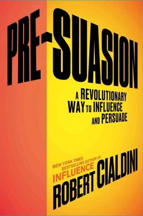 Pre-Suasion by Robert Cialdini