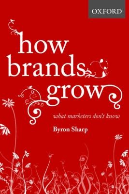 How Brands Grow by Byron Sharp